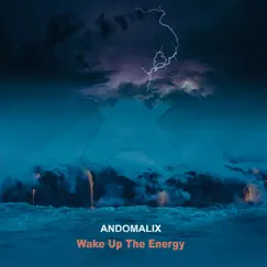 Wake Up the Energy - Single by Andomalix album reviews, ratings, credits