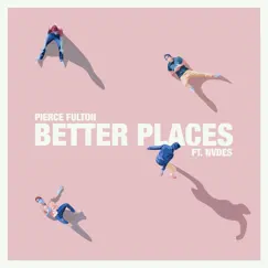Better Places (feat. Nvdes) Song Lyrics