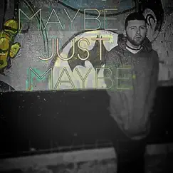 Maybe Just Maybe - Single by Elijah album reviews, ratings, credits