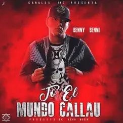 Todo El Mundo Callau - Single by Benny Benni album reviews, ratings, credits