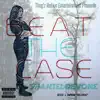 Beat the Case (feat. Desso & Emprah "Tha Great") - Single album lyrics, reviews, download