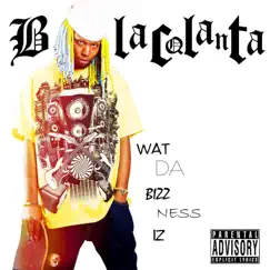 Watdabizznessiz by Blacqlanta album reviews, ratings, credits