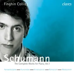 Schumann: The Complete Works for Piano, Vol. 1 by Finghin Collins album reviews, ratings, credits