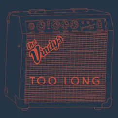 Too Long - Single by The Vindys album reviews, ratings, credits