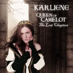 Queen of Camelot: The Lost Chapters by Karliene album reviews, ratings, credits