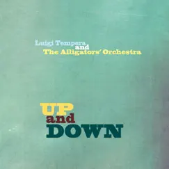 Up and down by Luigi Tempera & The Alligators' Orchestra album reviews, ratings, credits