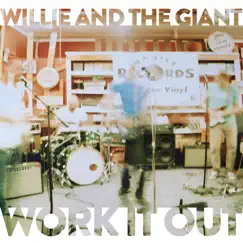 Work It Out - Single by Willie and the Giant album reviews, ratings, credits