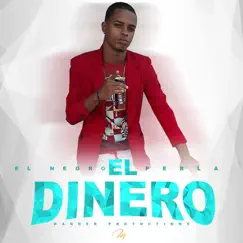 El Dinero (feat. El Alfa) - Single by Negro Perla album reviews, ratings, credits