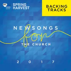 Newsongs for the Church 2017 (Backing Tracks) by Spring Harvest album reviews, ratings, credits
