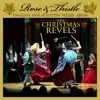 Rose & Thistle: English and Scottish Music from the Christmas Revels album lyrics, reviews, download