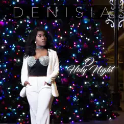 O Holy Night - Single by Denisia album reviews, ratings, credits