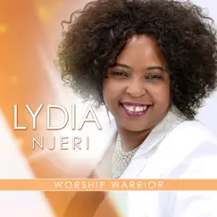 Worship Warrior - Single by Lydia Njeri album reviews, ratings, credits
