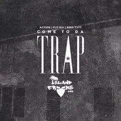 Come to da Trap (feat. Action, King Tutt, Dj-Passaround & Flo Boi) Song Lyrics