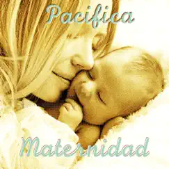 Pacífica Maternidad: Canciones de Cuna para Niños y Adultos, Música New Age by Ritmo del Feto & Yoga Para Embarazadas album reviews, ratings, credits