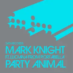 Party Animal (feat. Luciana) [Vandalism Dirty Remix] Song Lyrics