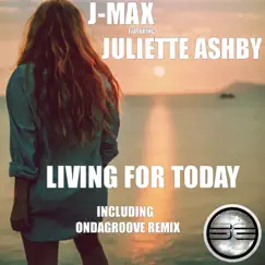 Living for Today (feat. Juliette Ashby) Song Lyrics