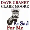 Be Sad for Me - Single album lyrics, reviews, download