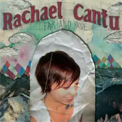 Far and Wide by Rachael Cantu album reviews, ratings, credits