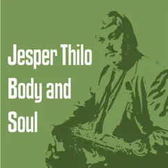 Body and Soul (feat. Kenny Drew, Bent Jaedig & Richard Boone) by Jesper Thilo album reviews, ratings, credits
