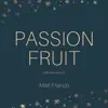 Passion Fruit (Acoustic) - Single album lyrics, reviews, download