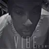 Vibe (feat. Remy) - Single album lyrics, reviews, download