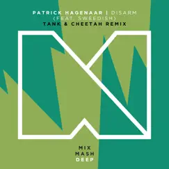 Disarm (feat. Sweedish) (Tank & Cheetah Remix) - Single by Patrick Hagenaar, Sweedish & Tank & Cheetah album reviews, ratings, credits