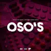 Oso's (feat. 600breezy, Jusblow & Young Famous) - Single album lyrics, reviews, download