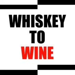 Whiskey to Wine Song Lyrics
