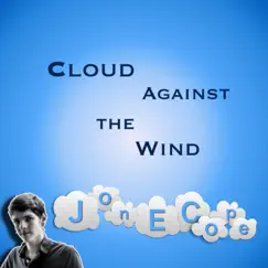 Cloud Against the Wind - Single by Jonecope (Jonathan E Cope) album reviews, ratings, credits