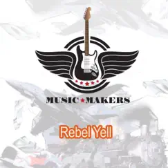 Rebel Yell - Single by Music Makers album reviews, ratings, credits