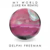 My World (Luke Ra Remix) - Single album lyrics, reviews, download