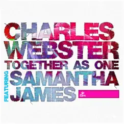 Together As One (feat. Samantha James) - Single by Charles Webster album reviews, ratings, credits