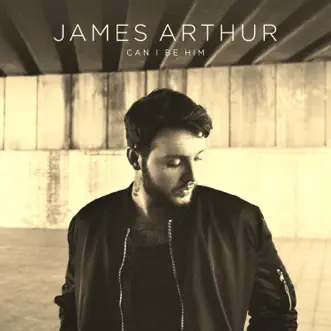 Can I Be Him (SJUR Remix) - Single by James Arthur album download