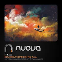 How I Feel / Painting on the Wall - Single by Frezel album reviews, ratings, credits