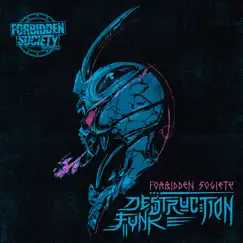 Destruction Funk - EP by Forbidden Society album reviews, ratings, credits