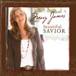 Beautiful Savior by Mary James album reviews, ratings, credits