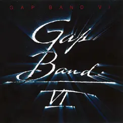 Gap Band VI by The Gap Band album reviews, ratings, credits