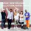 Japan: New Orleans Collection Series, Vol. 2 - Single album lyrics, reviews, download
