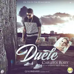 Duele - Single by Carlitos Rossy album reviews, ratings, credits
