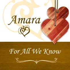 For All We Know - Single by Amara album reviews, ratings, credits