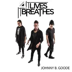 Johnny B. Goode - Single by It Lives, It Breathes album reviews, ratings, credits