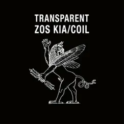 Transparent by Coil, Zos Kia & Ake album reviews, ratings, credits