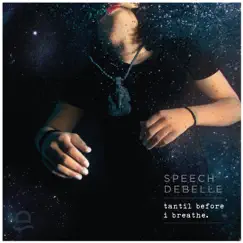 Tantil Before I Breathe by Speech Debelle album reviews, ratings, credits