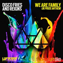 We Are Family (Uk Pride Anthem) - Single by Disco Fries & Reigns album reviews, ratings, credits