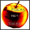 Psalms, Pt. 3 album lyrics, reviews, download