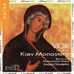 Vigil in The Kiev Monastery by Anatoly Grindenko & Russian Patriarchate Choir album reviews, ratings, credits