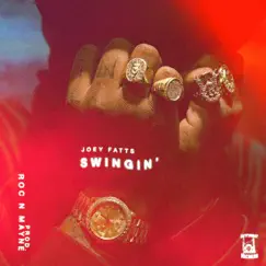 Swingin' - Single by Joey Fatts album reviews, ratings, credits