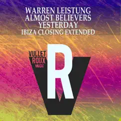 Yesterday (Ibiza Closing Extended) - Single by Warren Leistung & Almost Believers album reviews, ratings, credits