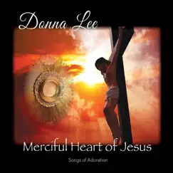 Merciful Heart of Jesus by Donna Lee album reviews, ratings, credits