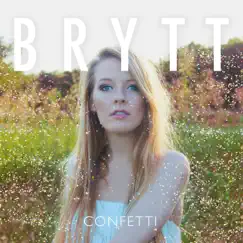 Confetti - EP by Brytt album reviews, ratings, credits